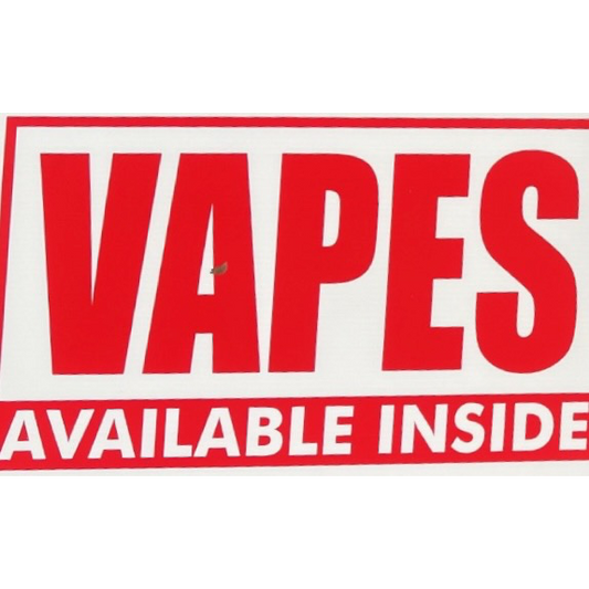 Vapes Available Inside Coroplast Sign