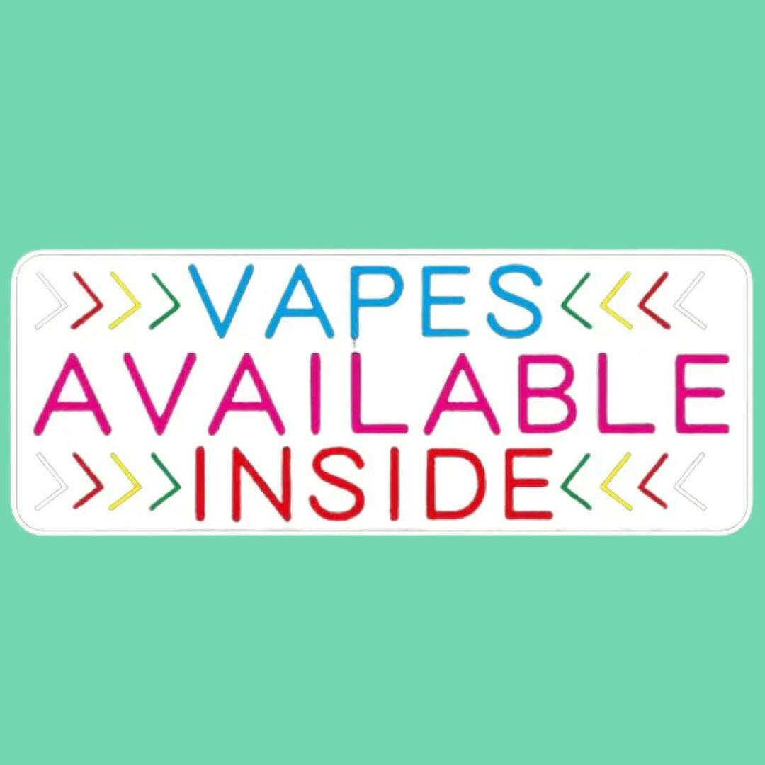 Vapes Available Inside LED Sign.