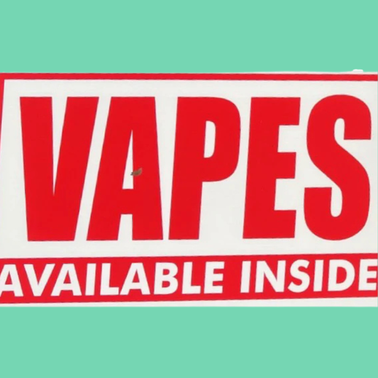 VapeTM- Vapes Available Inside Coroplast Sign.